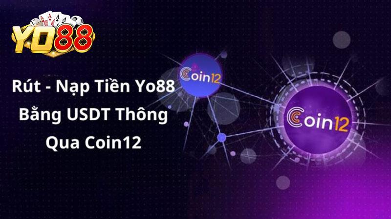 Nạp tiền Yo88 bằng đồng tiền ảo Coin12