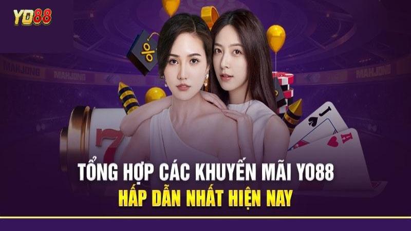 Tổng hợp các chương trình khuyến mãi Yo88 khủng nhất